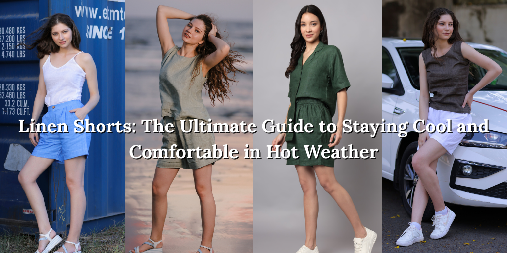Linen Shorts: The Ultimate Guide to Staying Cool and Comfortable in Hot Weather
